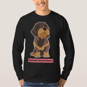 T-shirt Wire Haired Dachshund Maman