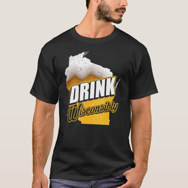 T-shirt Wisconsin Boire de la bière alcoolique Wisconsinit (Devant)