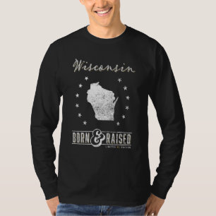 T-shirt Wisconsin Né et élevé State Pride des États-Unis