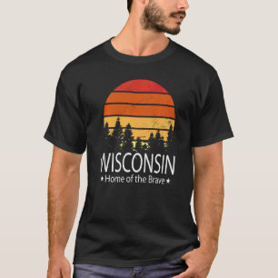 T-shirt Wisconsin State Home Of The Brave Wisconsin Love