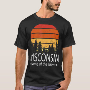 T-shirt Wisconsin State Home Of The Brave Wisconsin Love