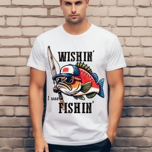 T-shirt Wishin I était pêcheur