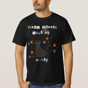 T-SHIRT WITCH MIEUX AVOIR MON ARGENT