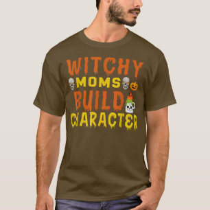 T-shirt Witchy Moms construire caractère femmes Halloween
