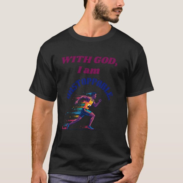 T-shirt With God, I'm Unstoppable (Devant)
