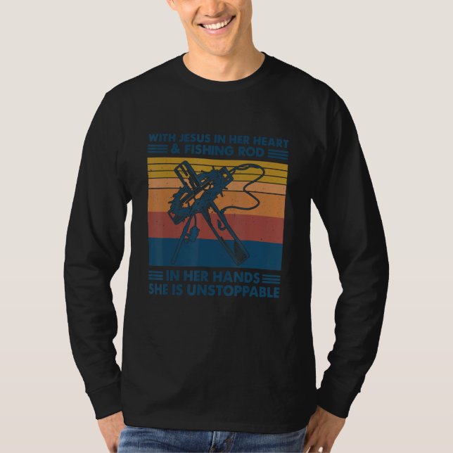 T-shirt With Jesus In Her Heart & Fishing Rod In Her Hand  (Devant)