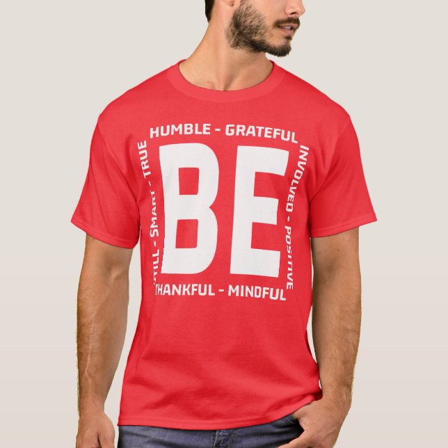 T-shirt With Sayings Behankful Be Humble Be Kind Quote fri (Devant)
