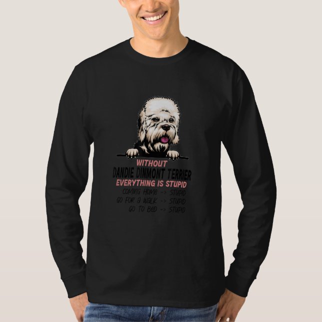 T-shirt without Dinmont Terrier dog everything is stupid_1 (Devant)