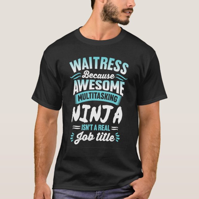 T-shirt Witress Multitasking Ninja Titre du travail (Devant)