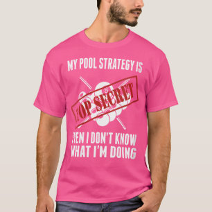 T-shirt Wo Drôle Pool Player Billard Ma stratégie de pool