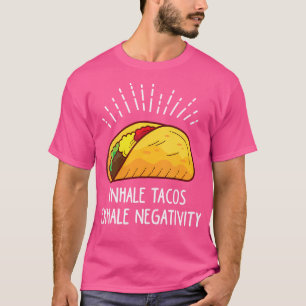 T-shirt Wo Inhale Tacos Exhale Négativité Drôle Taco