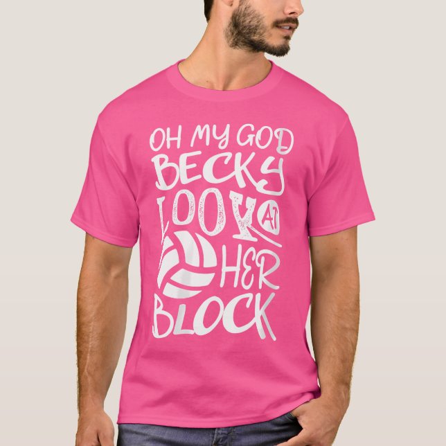 T-shirt Wo Mon Dieu Becky Regarde Son Bloc Volleyball Pl (Devant)