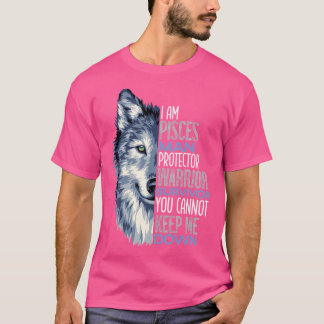 T-shirt Wolf I Am Pisces Man Warrior Positive Zodiac Star