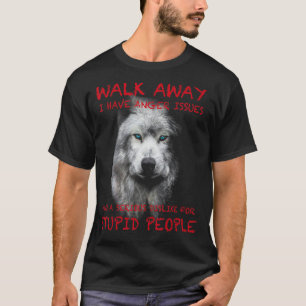 T-shirt Wolf - Partir - J'Ai Des Problèmes De Colère