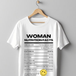 T-shirt Woman Nutrition Facts Funny Humor Design