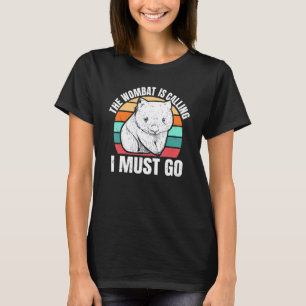 T-shirt Wombat Appelle Je Dois Aller Citer Une Femme