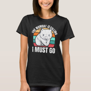 T-shirt Wombat Appelle Je Dois Aller Citer Une Femme