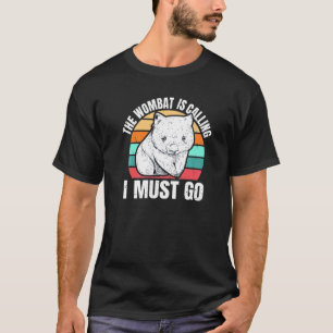 T-shirt Wombat Appelle Je Dois Aller Citer Une Femme
