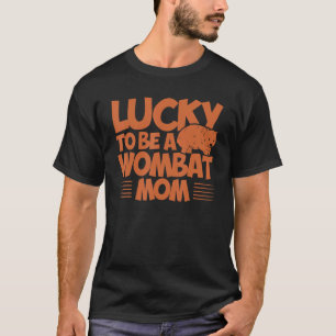 T-shirt Wombat Lucky Être Une Maman Wombat Wombat Lover