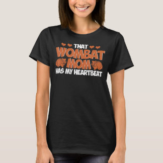 T-shirt Wombat Que Maman Wombat A Mon Coeur Wombat Lov