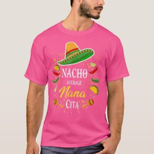 T-shirt Women Nacho Average Nanacita Cinco de Mayo Meican