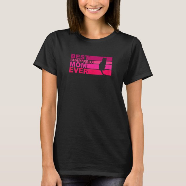 T-shirt Womens Best Chartreux Cat Mom Ever (Devant)