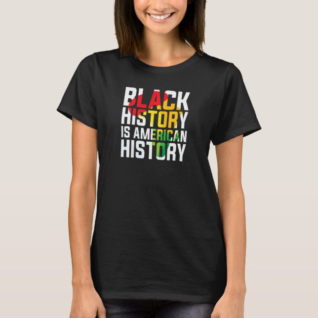 T-shirt Womens Black History is American History black Ame (Devant)