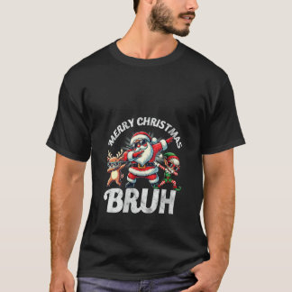 T-shirt Womens Bruh Meme Santa Dabbing Through The Snow Ch
