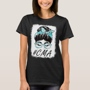 T-shirt Womens CMA Certified Medical Assistant Messy Bun W