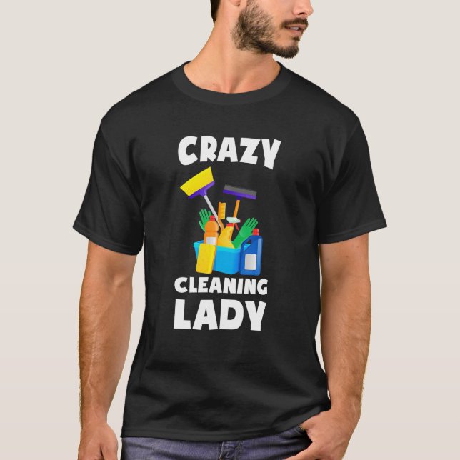 T-shirt Womens Crazy Cleaning Lady Housekeeping Housekeepe (Devant)