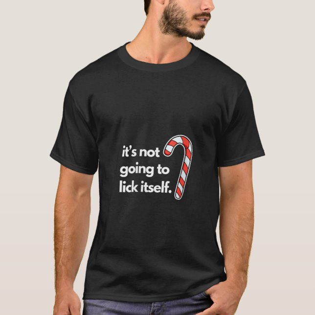 T-shirt Womens Funny Christmas It s Not Going to Lick Itse (Devant)
