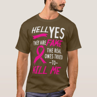 T-shirt Womens Hell Yes They Are Fake The Real Ones Tried 