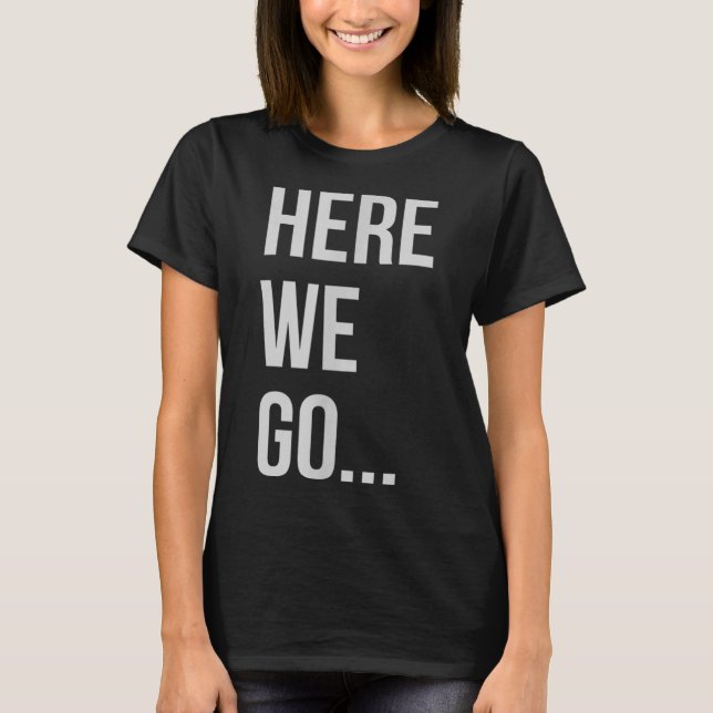 T-shirt Womens Here We Go Xl Heather Blue  (Devant)
