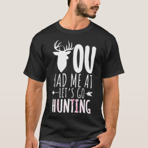T-shirt Womens Hunting Girl Outfit I Lets Go Hunting I Fun
