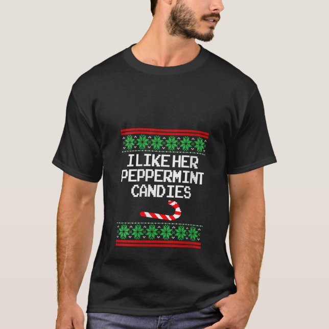 T-shirt Womens I Like Her Peppermint Candies Ugly Christma (Devant)