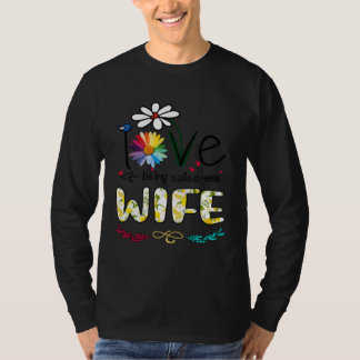 T-shirt Womens I Love Being Called Wife Daisy Flower Cute