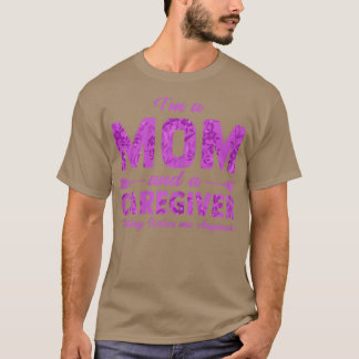 T-shirt Womens Im A Mom And A Caregiver Nothing Scares Me