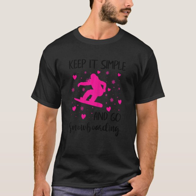 T-shirt Womens Keep It Simple And Go Snowboarding  Snowboa (Devant)