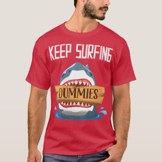T-shirt Womens Keep Surfing DummiesSurfing Shark Surfboard