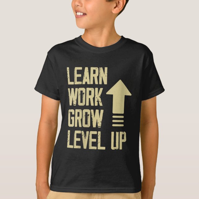 T-shirt Womens Learn Work Grow Level Up Growth Success Vin (Devant)
