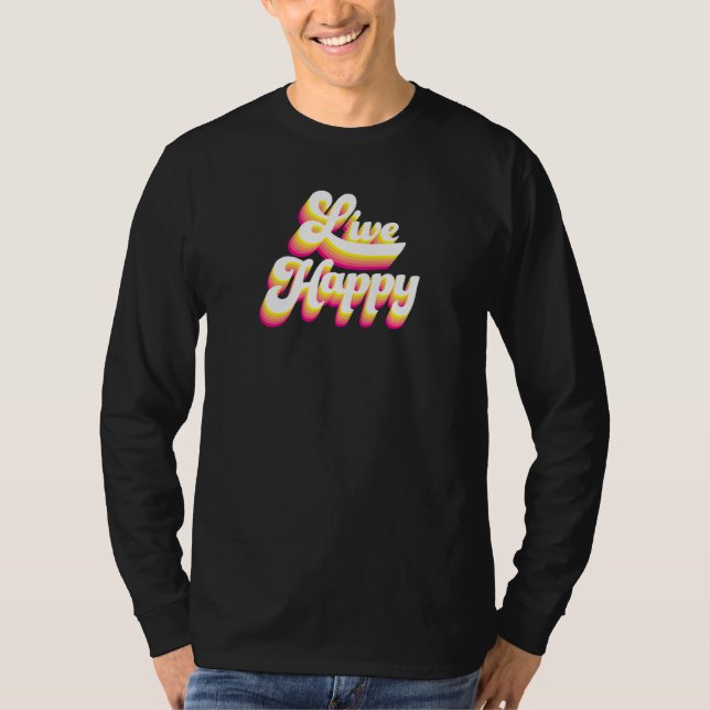 T-shirt Womens Live Happy Positive Message Motivational Qu (Devant)