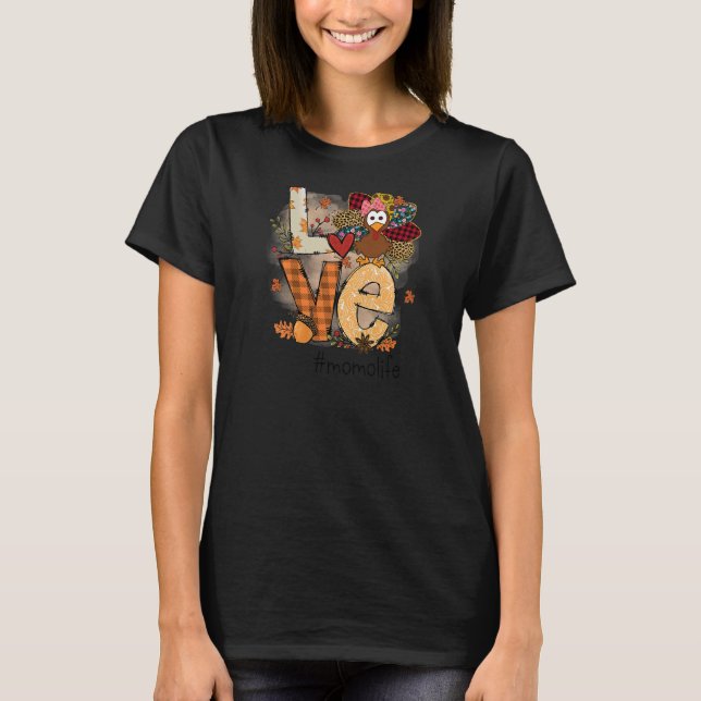 T-shirt Womens Love Turkey Momo Life Thanksgiving Fall Wom (Devant)