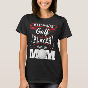 T-shirt Womens My Favori Golf Player Me Appelle Maman