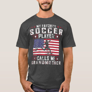 T-shirt Womens My Favori Soccer Player Me Appelle Grandmot