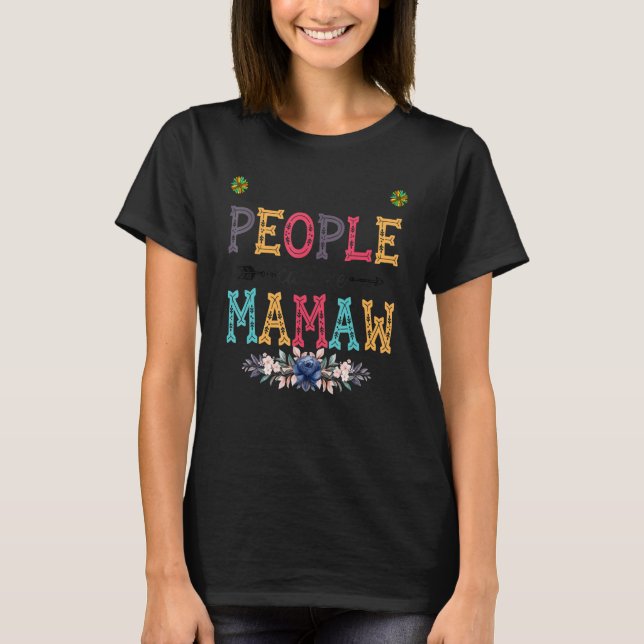 T-shirt Womens My Favorite People Call Me Mamaw Flower (Devant)