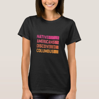 T-shirt Womens Native americans discovered columbus colore