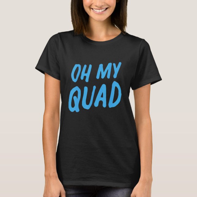 T-shirt Womens Oh My Quad (Devant)