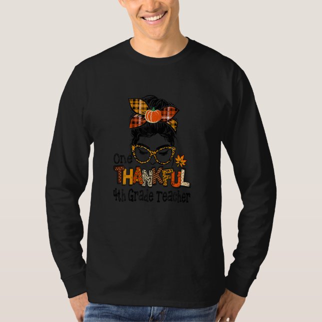 T-shirt Womens One Thankful 4th Grade Teacher Messy Bun Fa (Devant)