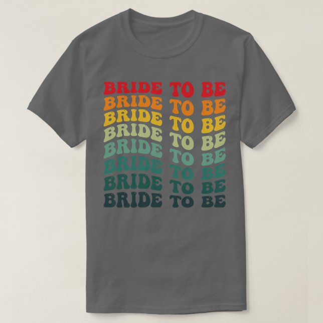 T-shirt Womens Retro Bride To Be 70s Style Wedding and Bac (Design devant)