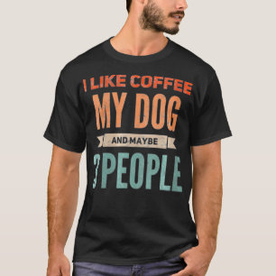 T-shirt Womens Retro I Like Coffee My Dog and Peut-être 3